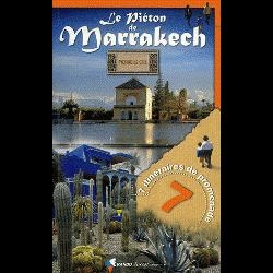 The Pedestrian in Marrakech: 7 routes in the red city of Pierre Le COZ