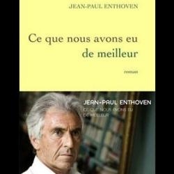 What we have had a better of Jean-Paul Enthoven