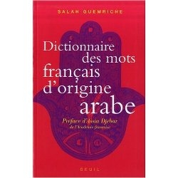 Dictionary of the French words d& # 8217 ;Arab origin