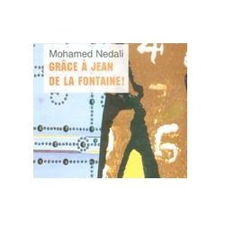 Thanks to Jean de la Fontaine of Mr. Nedali