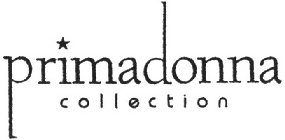 PRIMADONNA COLLECTION